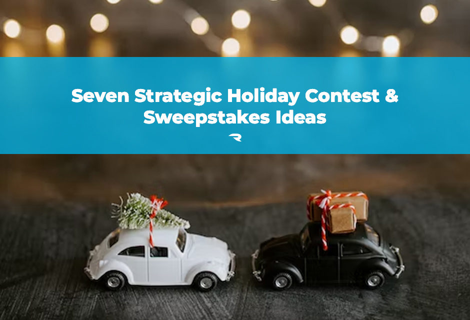 Seven-Strategic-Holiday-Contest-and-Sweepstakes-Ideas